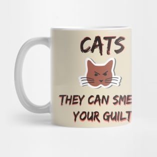 Cats Smell your Guilt Mug